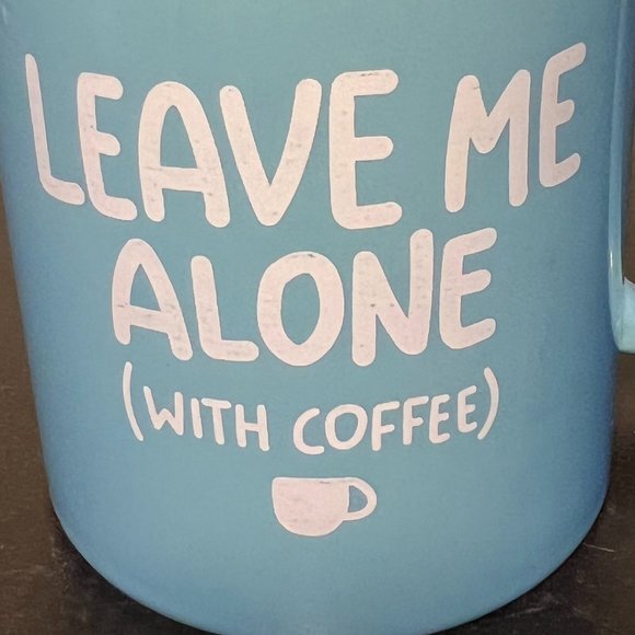 Leave Me Alone (With Coffee) Robin Eggshell Blue Ceramic Mug - Picture 6 of 6